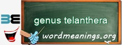 WordMeaning blackboard for genus telanthera